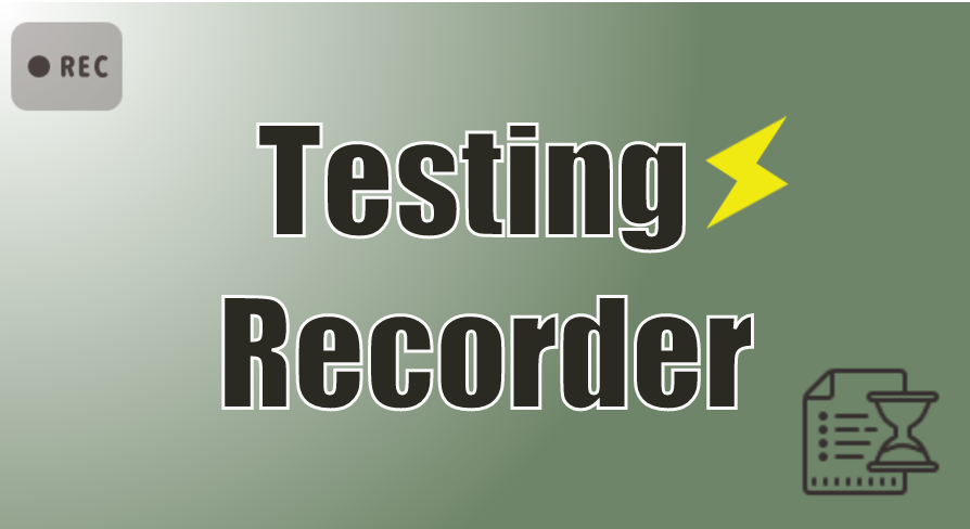 UE_TestingRecorder